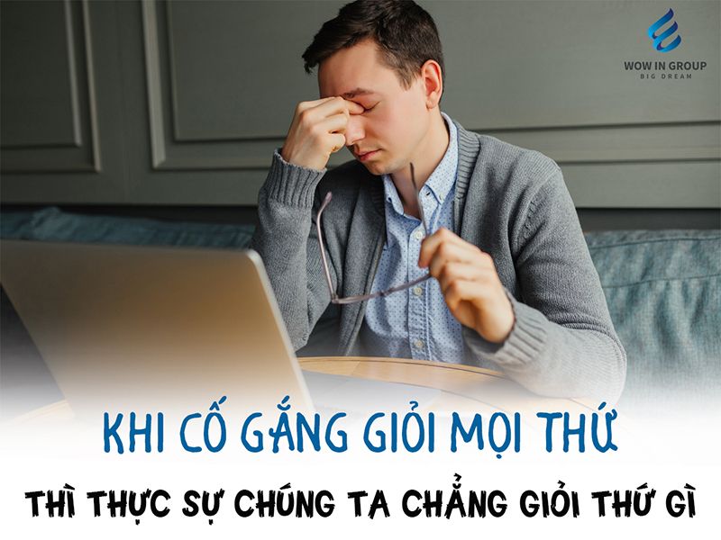 ĐỪNG CÁI GÌ CŨNG GIỎI!