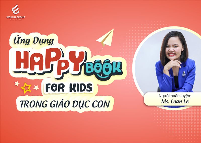 ỨNG DỤNG HAPPY BOOK FOR KIDS TRONG GIÁO DỤC CON